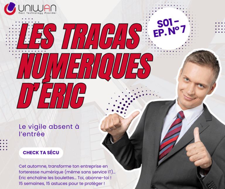 UNIWAN_tracas numérique d'éric S01 ep07