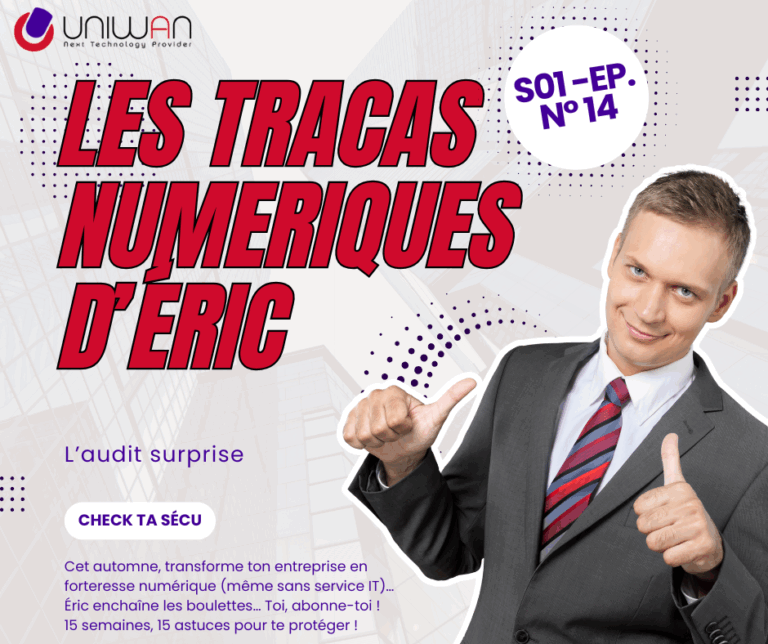 UNIWAN_tracas numérique d'éric S01 ep14